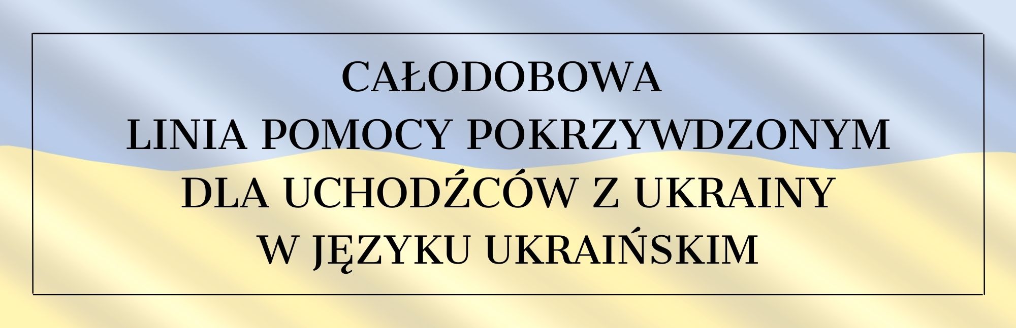 Całodobowa linia pomocy pokrzywdzonym dla uchodźców z Ukrainy w języku Ukrainskim